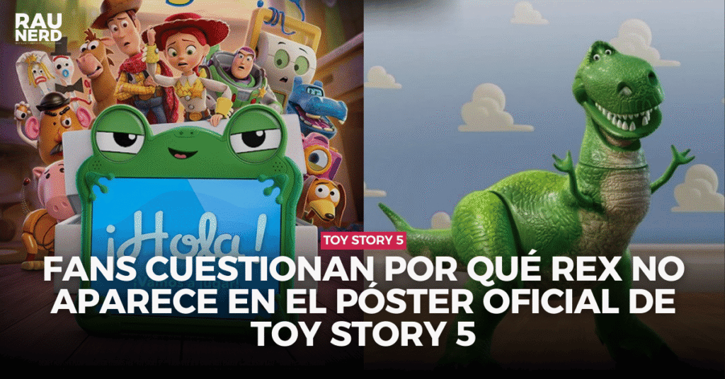 Fans cuestionan por qué Rex no aparece en el póster oficial de Toy Story 5